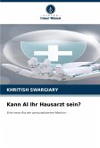 Kann AI Ihr Hausarzt sein? Kann AI Ihr Hausarzt sein?