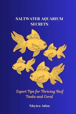 Saltwater Aquarium Secrets - Adzo, Nhyira