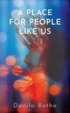 A Place for People Like Us A Place for People Like Us