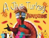 A Jive Turkey Thanksgiving A Jive Turkey Thanksgiving