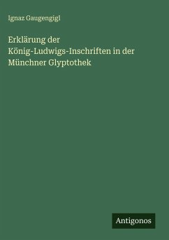 Cover Erklärung der König-Ludwigs-Inschriften in der Münchner Glyptothek