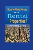 How to Make Money with Rental Properties? How to Make Money with Rental Properties?