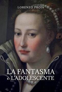 La fantasma e l'adolescente - Proia, Lorenzo