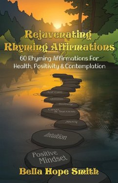 Rejuvenating Rhyming Affirmations - Smith, Bella Hope