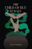 The Child of Rue Royale The Child of Rue Royale