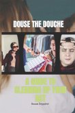 Douse the Douche