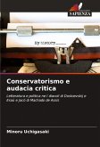 Conservatorismo e audacia critica
