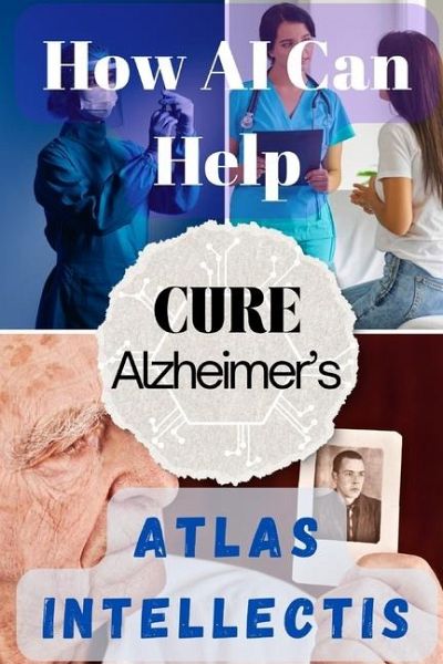 How AI Can Help Cure Alzheimer's How AI Can Help Cure Alzheimer's