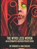 The Wyrd Less Woven