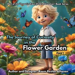 The Journey of Curiosity in the Flower Garden Part1 - Alhasan, Reem Reslan