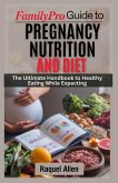 FamilyPro Guide to Pregnancy Nutrition and Diet