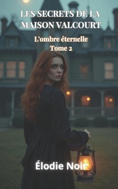 LES SECRETS DE LA MAISON VALCOURT - Noir, Élodie