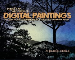 There's No Such Thing As Digital Paintings - Seals, N Blake