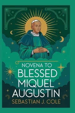 Novena to Blessed Miguel Agustin Pro - Cole, Sebastian J