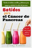 Batidos para el cáncer de pancreas