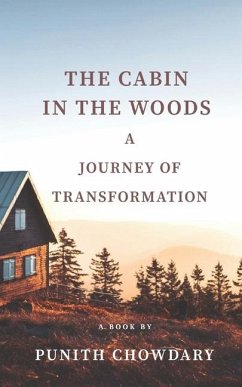 The Cabin in the Woods a Journey of Transformation - Ongolu, Punith Chowdary