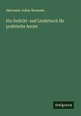 Ein Gedicht- und Liederbuch für praktische Aerzte