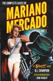 The Complete Cases of Mariano Mercado, Volume 2 The Complete Cases of Mariano Mercado, Volume 2
