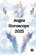 Anges Horoscope 2025 - Bild 1