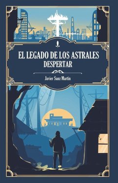 El Legado de los Astrales - Sanz Martín, Javier El Legado de los Astrales - Sanz Martín, Javier