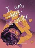 I Am Not A Writer I Am Not A Writer