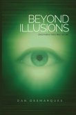 Beyond Illusions Beyond Illusions