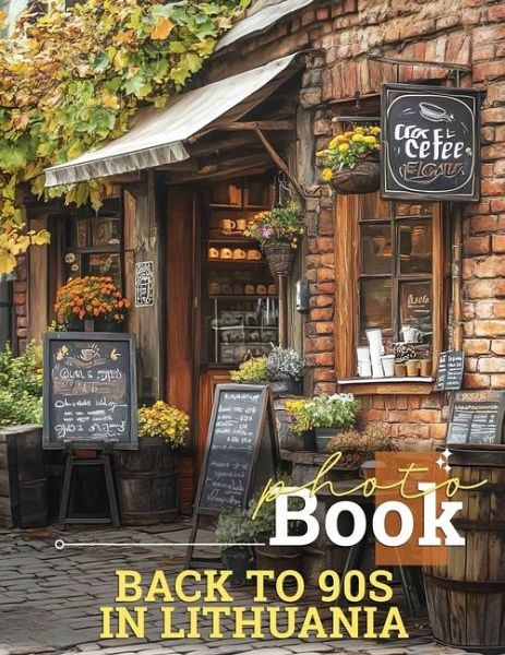 Back To 90s In Lithuania Photo Book Back To 90s In Lithuania Photo Book