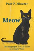 Meow - The Biography of a Cat's Life in a Single Word