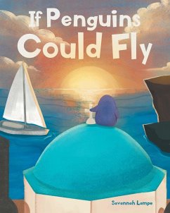 If Penguins Could Fly - Lampe, Savannah