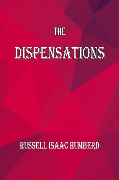 The Dispensations The Dispensations