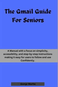 The Gmail Guide For Seniors - Martin, George