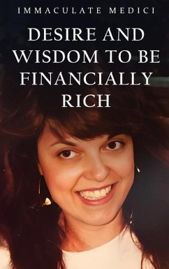 Desire and Wisdom to Be Financially Rich - Medici, Immaculate