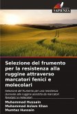 Selezione del frumento per la resistenza alla ruggine attraverso marcatori fenici e molecolari