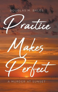 Practice Makes Perfect - Bales, Douglas M.