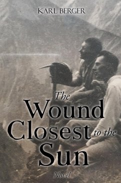 The Wound Closest to the Sun Novel - Berger, Karl