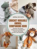 Crochet Huggable Animal Companions Book