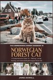 The Comprehensive Owners Handbook to Norwegian Forest Cat