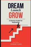 Dream Launch Grow Dream Launch Grow