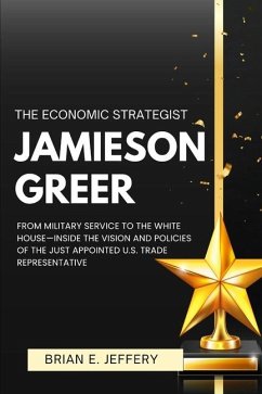 The Economic Strategist Jamieson Greer - Jeffery, Brian E