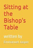 Sitting at the Bishop's Table