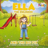 Ella the Engineer and the Big Fix Ella the Engineer and the Big Fix