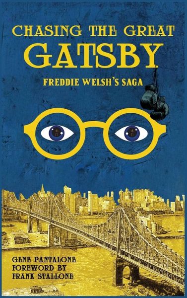 Chasing The Great Gatsby Freddie Welsh's Saga Chasing The Great Gatsby Freddie Welsh's Saga