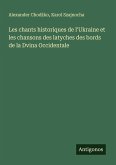 Les chants historiques de l'Ukraine et les chansons des latyches des bords de la Dvina Occidentale