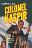 The Complete Cases of Colonel Kaspir, Volume 1 The Complete Cases of Colonel Kaspir, Volume 1