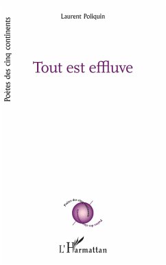 Tout est effluve - Poliquin, Laurent