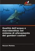 Qualità dell'acqua e macrobenthos nel sistema di allevamento dei gamberi costieri Qualità dell'acqua e macrobenthos nel sistema di allevamento dei gamberi costieri