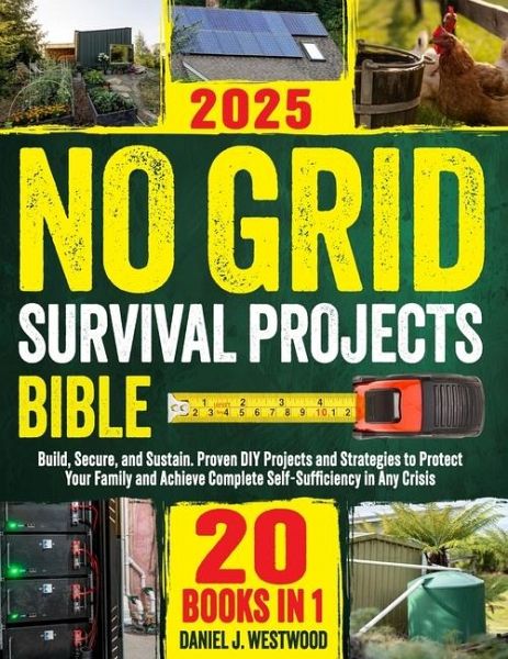 No Grid Survival Projects Bible