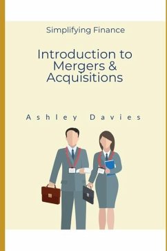 An Introduction to Mergers & Acquisitions - Davies, Ashley; Davies, Ashley R