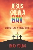 Jesus Knew A Gay