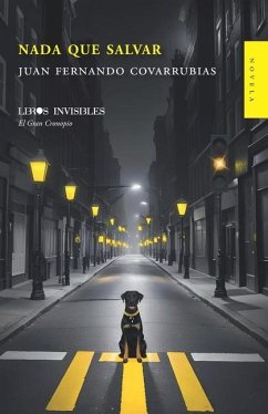 Nada que salvar - Covarrubias, Juan Fernando